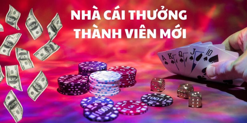 Tặng ngay 199k tiền cược dành cho tân thủ lần đầu truy cập